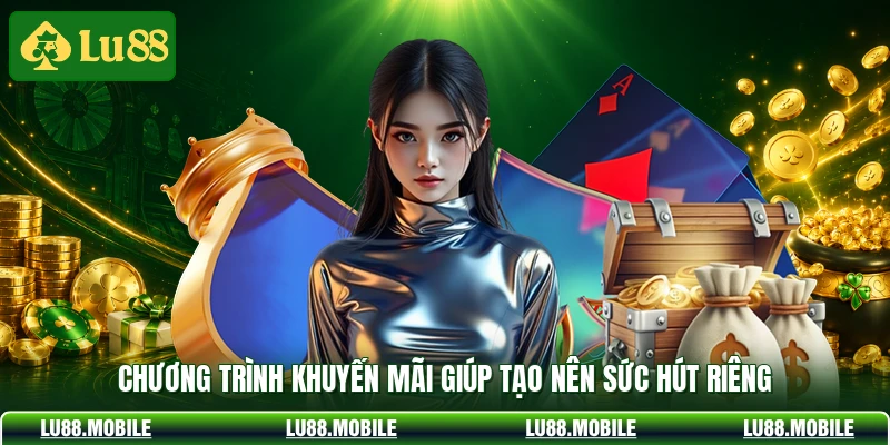 Chương trình khuyến mãi giúp tạo nên sức hút riêng