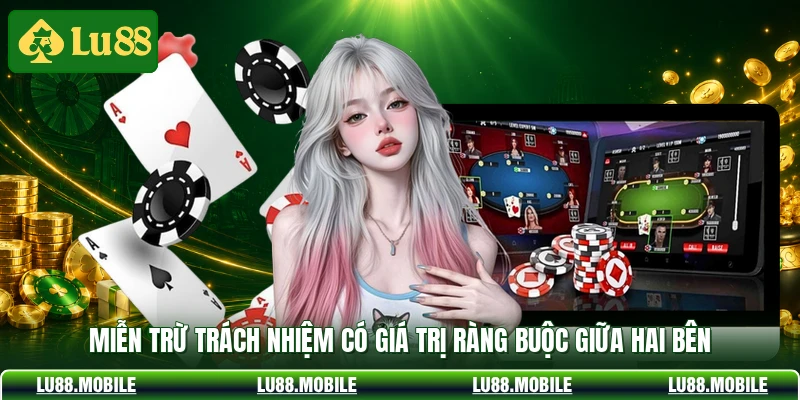 Miễn trừ trách nhiệm có giá trị ràng buộc giữa hai bên