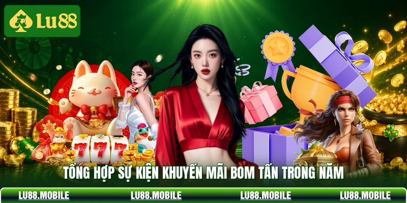 Tổng hợp sự kiện khuyến mãi bom tấn trong năm