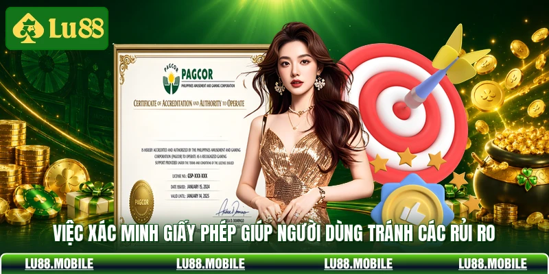 Việc xác minh giấy phép giúp người dùng tránh các rủi ro 